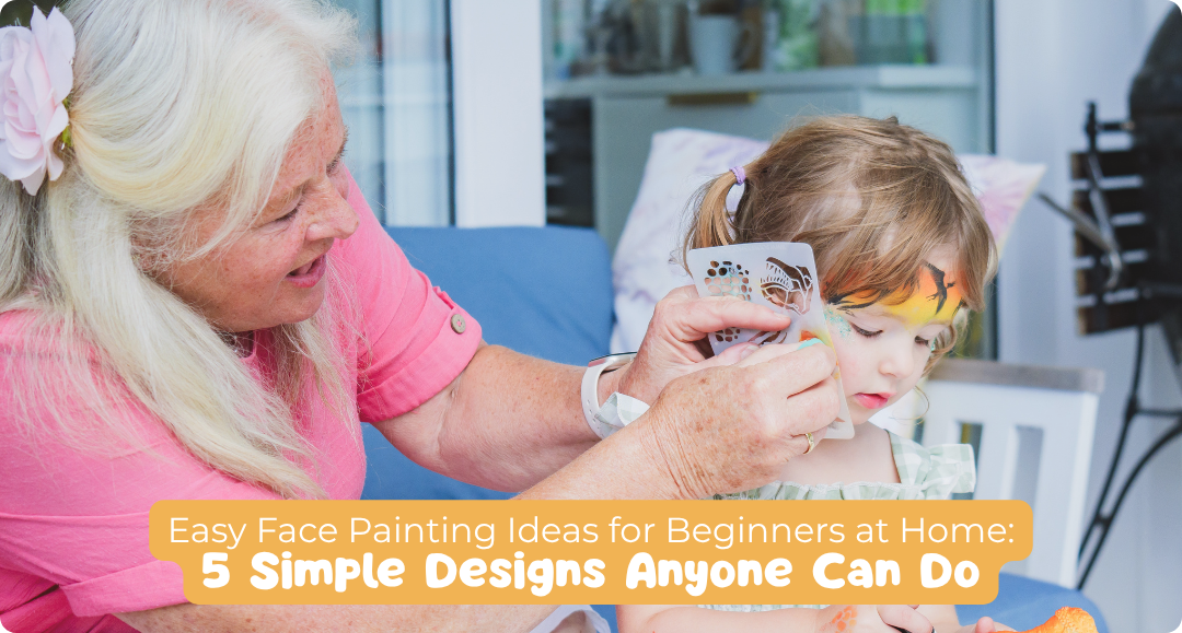 Easy Face Painting Ideas for Beginners at Home: 5 Simple Designs Anyone Can Do